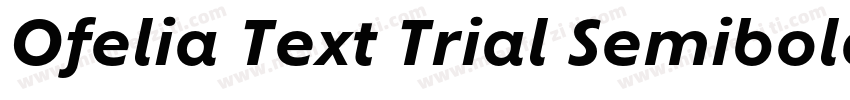 Ofelia Text Trial Semibold字体转换